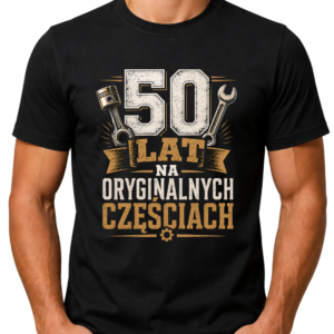 Koszulka męska na 50. urodziny „50 lat na oryginalnych częściach” – prezent dla mechanika
