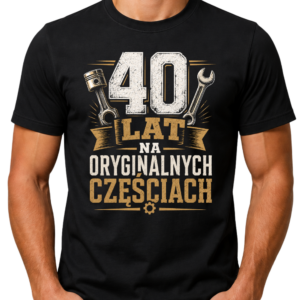 Koszulka męska na 40. urodziny „40 lat na oryginalnych częściach” – prezent dla mechanika