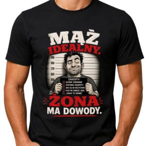 Koszulka męska „Mąż idealny. Żona ma dowody”