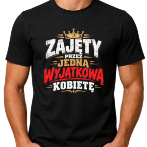Koszulka męska „Zajęty przez jedną wyjątkową kobietę”