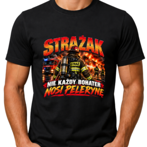 Koszulka dla strażaka „Nie każdy bohater nosi pelerynę” 🔥